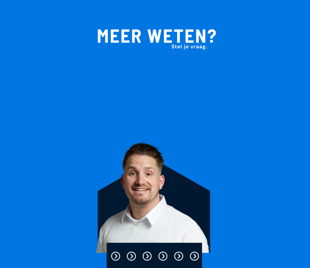 Meer weten? Stel je vraag.